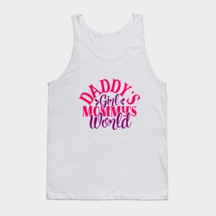 daddy's girl mommy world Tank Top